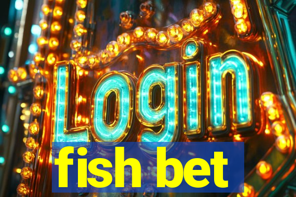 fish bet